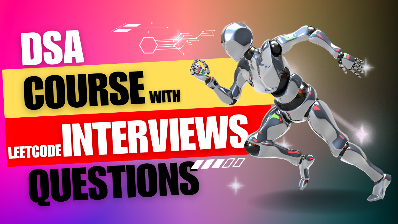 C++ Data Structures & Algorithms with LEETCODE interview Questions in Hindi